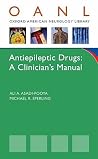 Antiepileptic Drugs: A Clinician's Manual (Oxford American Neurology Library)