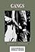 Gangs: A Reference Handbook (Contemporary World Issues)