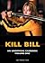 KILL BILL by D.K. Holm