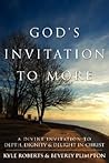 God's Invitation to More: A Divine Invitation to Depth, Dignity & Delight in Christ