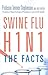 Swine Flu/H1N1 - The Facts