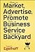 How to Market, Advertise and Promote Your Business or Service in Your Own Backyard