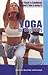 Yoga for Beginners (From Couch to Conditioned: a Beginner's Guide to Getting Fit)