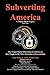 Subverting America - A Troj...