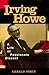 Irving Howe by Gerald Sorin