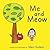 Me and Meow: A Sweet Illust...
