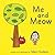 Me and Meow by Adam Gudeon