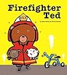 Firefighter Ted by Andrea Beaty