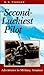 The Second-Luckiest Pilot: Adventures in Military Aviation