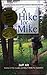 A Hike For Mike: An Uplifting Adventure Across the Sierra Nevada for Depression Awareness