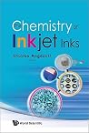 CHEMISTRY OF INKJET INKS, THE CHEMISTRY OF INKJET INKS, THE
