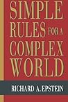 Simple Rules for a Complex World by Richard A. Epstein