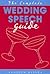 The Complete Wedding Speech Guide