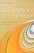 Perception and Cognition: E...