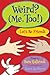 Weird? (Me, Too!) Let's Be Friends by Sara Holbrook