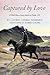 Captured by Love: A Wild Horse Story Based on Psalm 139