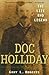 Doc Holliday: The Life and Legend
