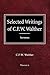 Selected Writings of C.F.W....