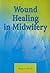 Wound Healing In Midwifery