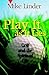Play It as It Lies: Golf and the Spiritual Life