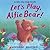 Let's Play, Alfie Bear!
