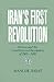 Iran's First Revolution: Shi'ism and the Constitutional Revolution of 1905-1909
