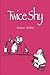 Twice Shy
