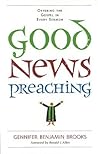 Good News Preaching: Offering the Gospel in Every Sermon