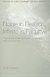 Noble in Reason, Infinite in Faculty (International Library of Philosophy)
