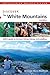 AMC Discover the White Mountains: AMC's Guide To The Best Hiking, Biking, And Paddling (AMC Discover Series)