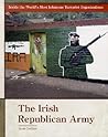 The Irish Republican Army (Inside the World's Most Infamous Terrorist Organizations)