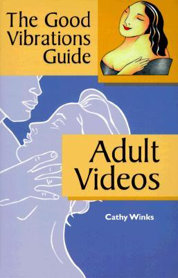 The Good Vibrations Guide: Adult Videos (Paperback)