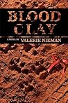 Blood Clay by Valerie Nieman