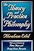 The Theory and Practice of Philosophy