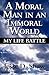 A Moral Man in an Immoral World: My Life Battle