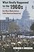 What Really Happened to the 1960s: How Mass Media Culture Failed American Democracy