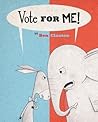 Vote for Me! by Ben Clanton