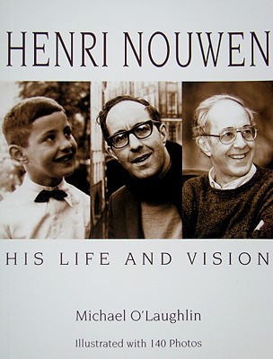 Henri Nouwen: His Life and Vision (Paperback)