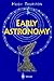 Early Astronomy (Springer Study Edition)