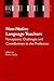 Non-Native Language Teachers: Perceptions, Challenges and Contributions to the Profession (Educational Linguistics, 5)