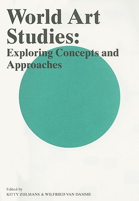 World Art Studies: Exploring Concepts and Approaches (Paperback)