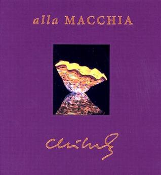 Chihuly: Alla Macchia (Hardcover)