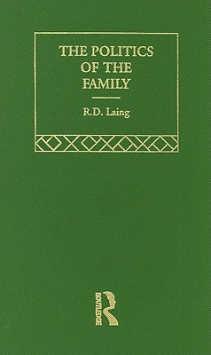 The Politics of the Family and Other Essays (Hardcover)