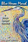 Blue Heron Marsh: A Webb Sawyer Mystery Blue Heron Marsh: A Webb Sawyer Mystery