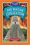 The Mayan Civilization (How'd They Do That?)