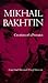Mikhail Bakhtin: Creation o...