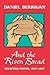 And the Risen Bread by Daniel Berrigan