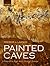 Painted Caves: Palaeolithic Rock Art in Western Europe