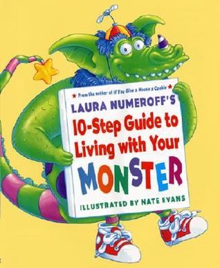 Laura Numeroff's 10-Step Guide to Living with Your Monster (Hardcover)