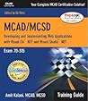 McAd/McSd.Net: Developing and Implementing Web Applications With Visual C# .Net and Visual Studio .Net : Exam 70-315 : Training Guide